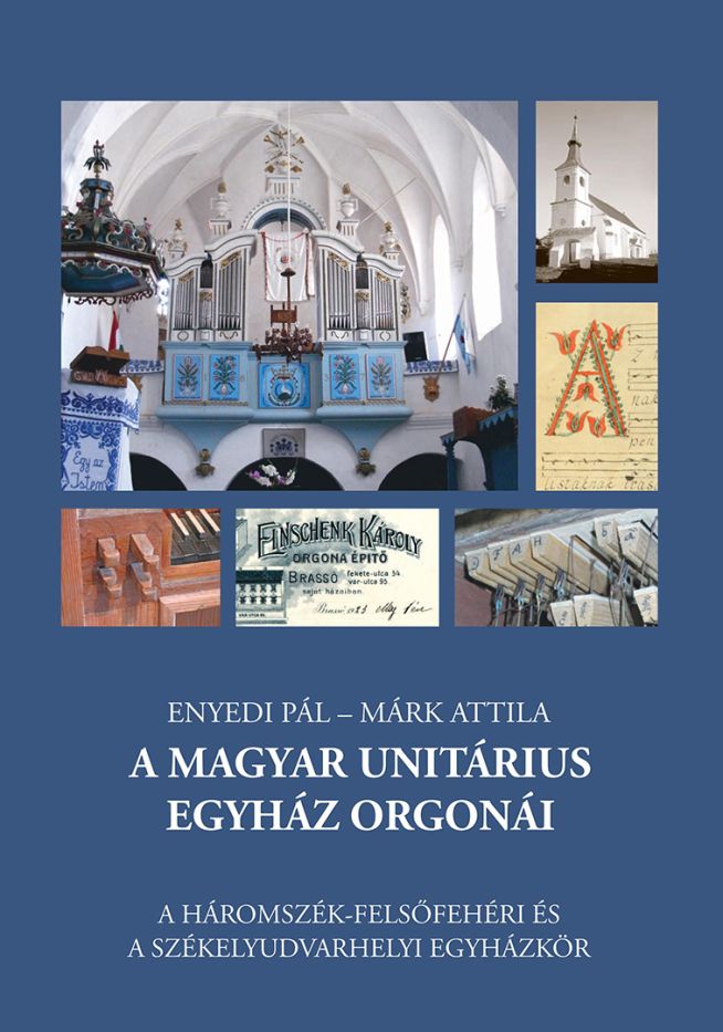 A Magyar Unitarius Egyhaz orgonai I