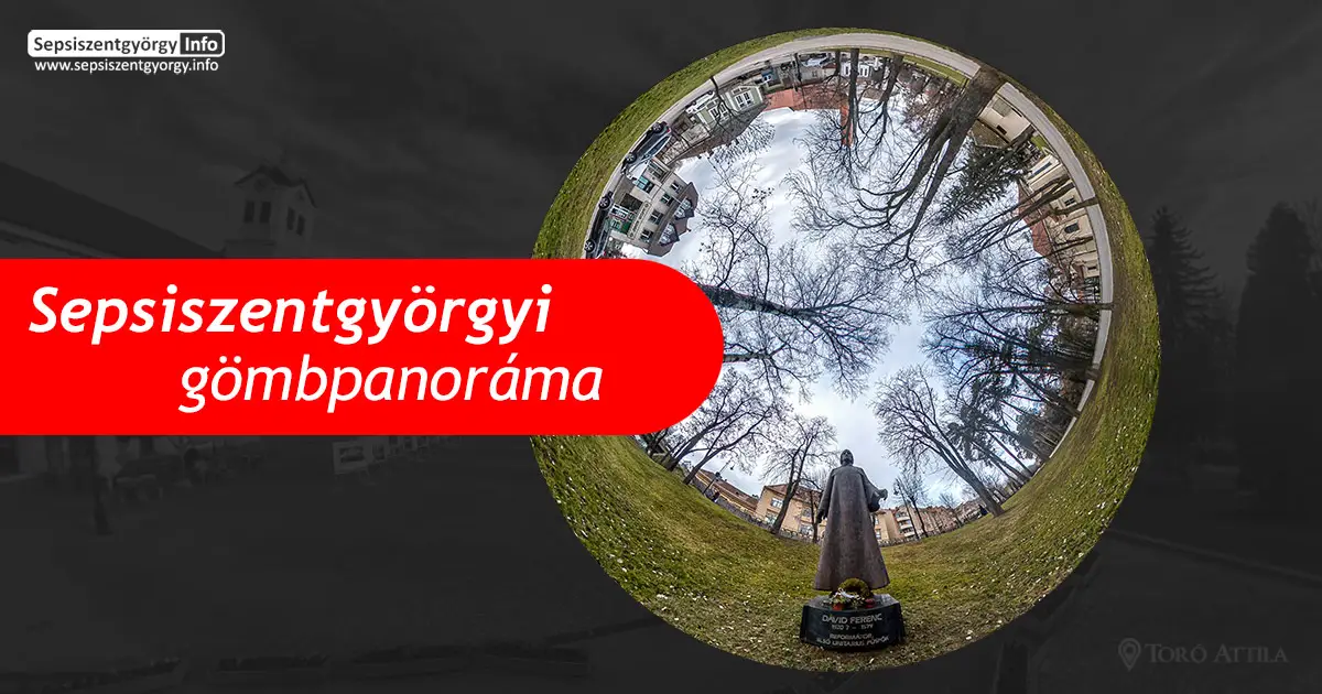 Sepsiszentgyörgy: Dávid Ferenc egyházalapító szobra – gömbpanoráma