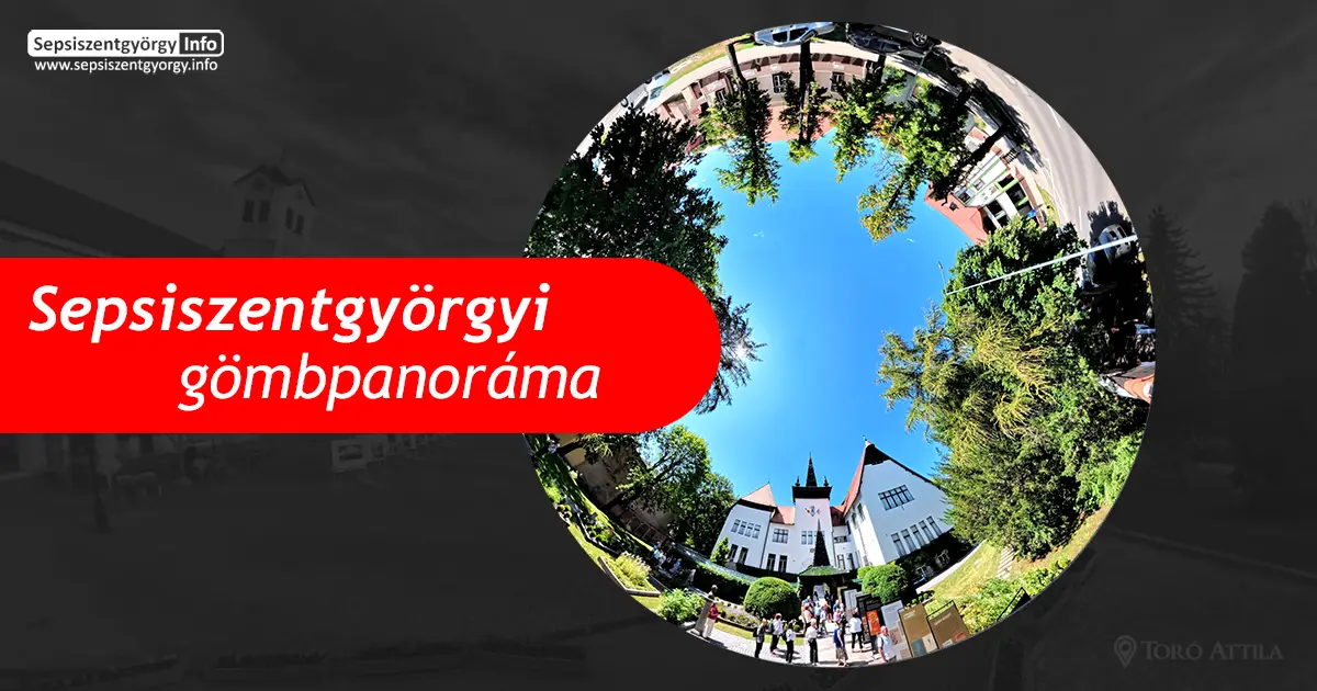 Székely Nemzeti Múzeum Sepsiszentgyörgy – 360° Gömbpanoráma és történet