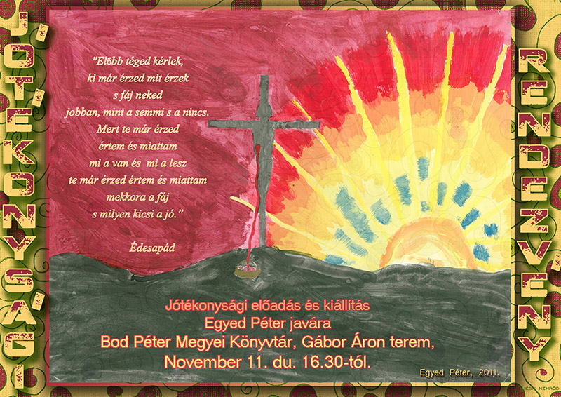 A sepsiszentgyörgyi Református Kollégium tanár- és diákközössége jótékonysági előadása és kiállítása Egyed Péter diákjuk segítéséért