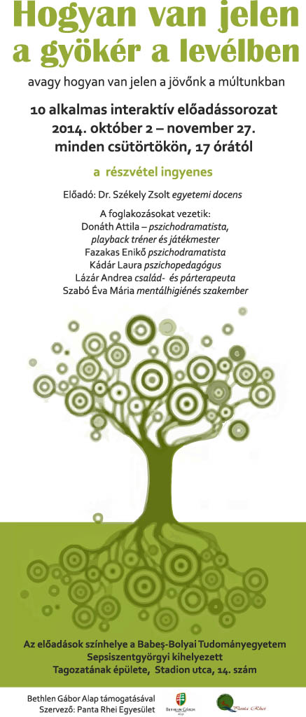Előadássorozat: Hogyan van jelen a gyökér a levélben - avagy hogyan van jelen a jövőnk a múltunkban