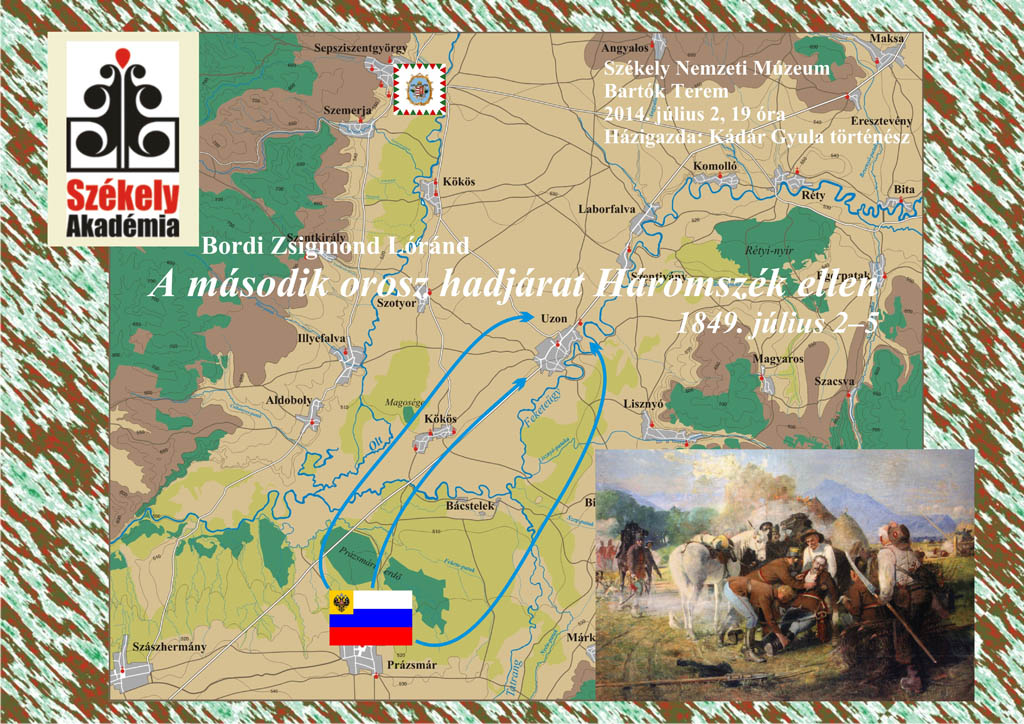 Székely Akadémia: A második orosz hadjárat Há­romszék ellen 1849 nyarán