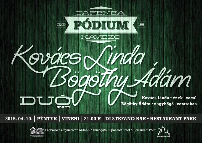 Pódium kávézó:  Kovács Linda és Bögöthy Ádám a  Park Vendéglő Di Stefano bárjában