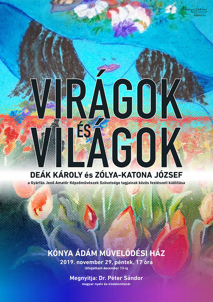 Deák Károly és Zolya Katona József kiállítása a Kónya Ádám Művelődési Házban