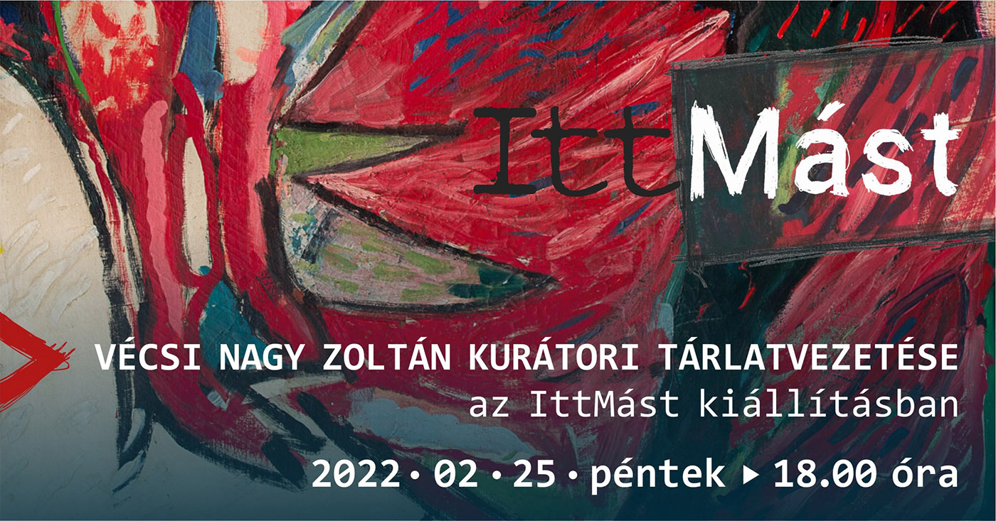 Személyes hangvételű tárlatvezetés az IttMást - Romániai magyar művészet 1975-1989 között című kiállításban