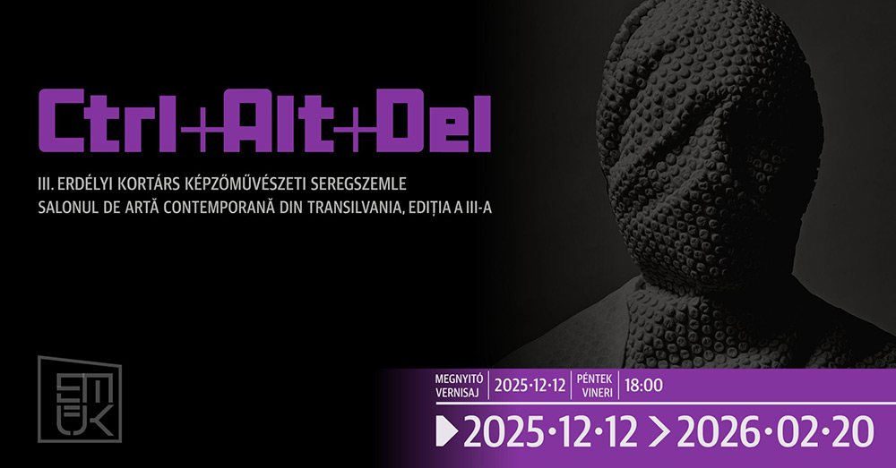 Ctrl+Alt+Del: Erdélyi Kortárs Képzőművészeti Seregszemle 2025 - Erdélyi Művészeti Központ
