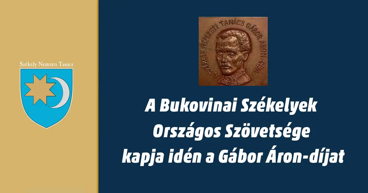 A Bukovinai Székelyek Országos Szövetsége kapja idén a Gábor Áron-díjat
