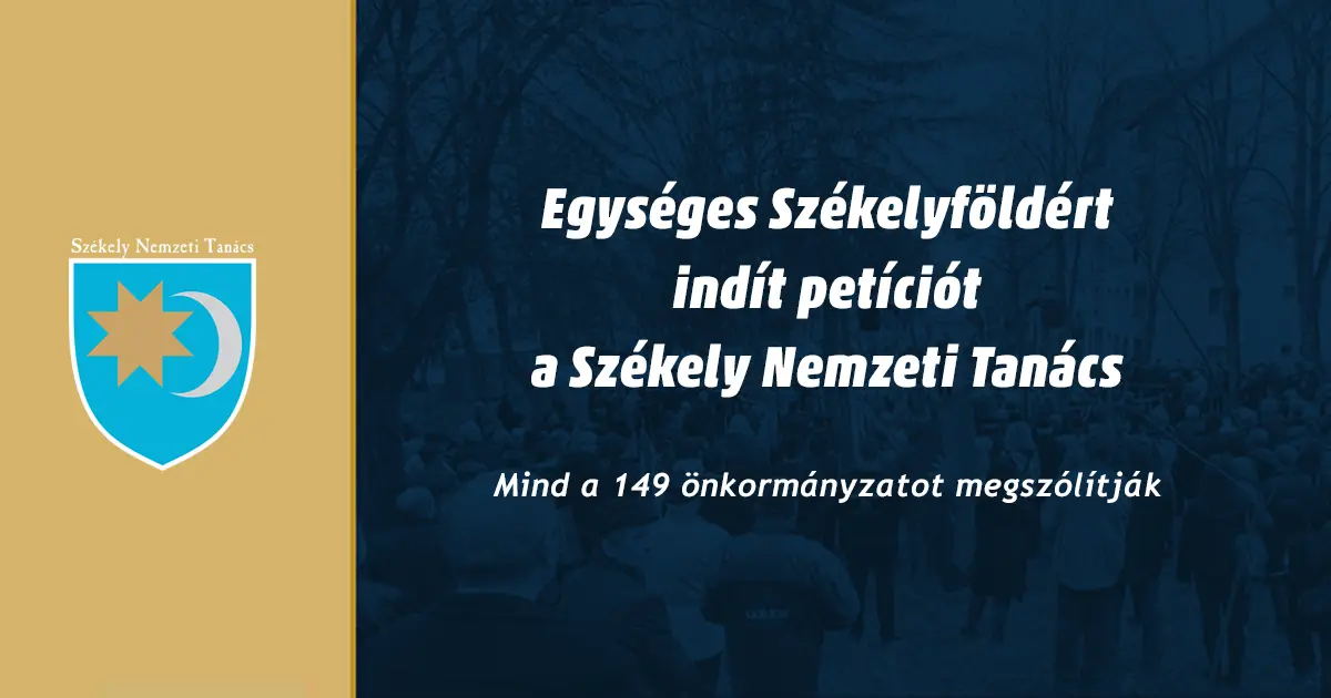 Egységes Székelyföldért indít petíciót a Székely Nemzeti Tanács – Mind a 149 önkormányzatot megszólítják
